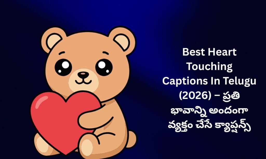 【550+】Best Heart Touching Captions In Telugu (2026) – ప్రతి భావాన్ని అందంగా వ్యక్తం చేసే క్యాప్షన్స్