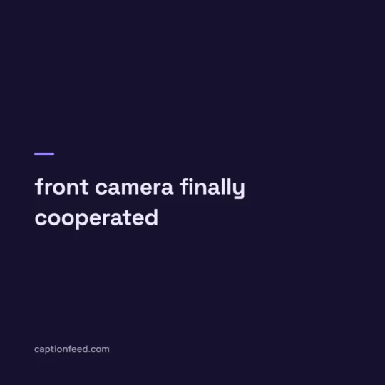 Instagram Caption Copy card: front camera finally cooperated