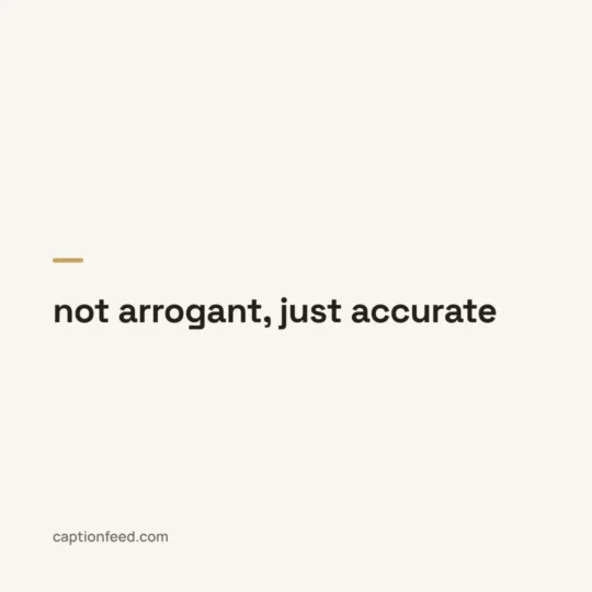 Instagram Captions With Hashtags card: not arrogant, just accurate