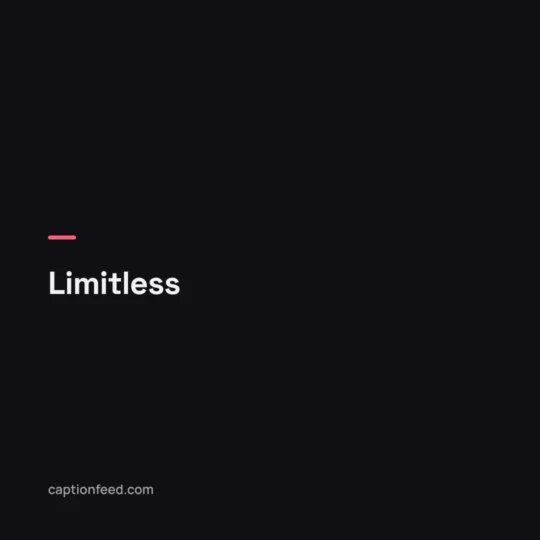 One Word Caption card: Limitless