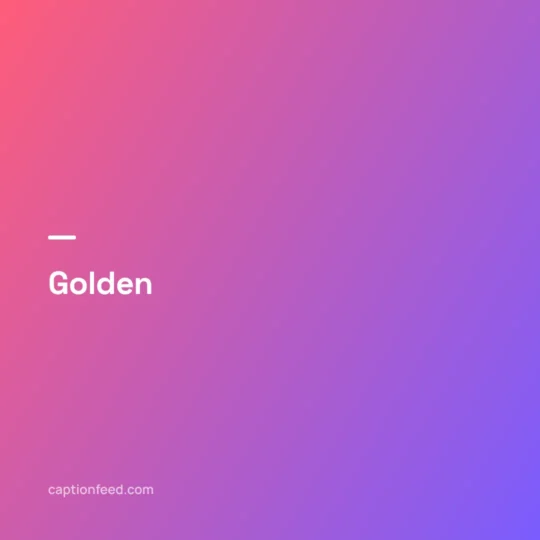 One Word Caption card: Golden