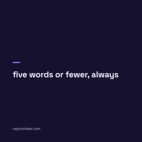 Short Captions For Instagram card: five words or fewer, always